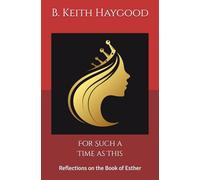 For Such a Time as This: Reflections on the Book of Esther
