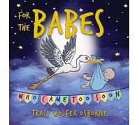 For The Babes Who Came Too Soon