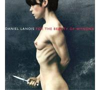 For the Beauty of Wynona by Daniel Lanois NEUF