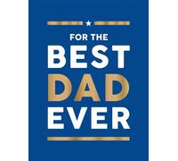 For the Best Dad Ever The Perfect Gift to Give to Your Dad - Summersdale Publishers - Summersdale - ebook (ePub) - Livre
