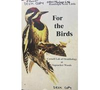 For the Birds: The Cornell Lab of Ornithology at Sapsucker Woods