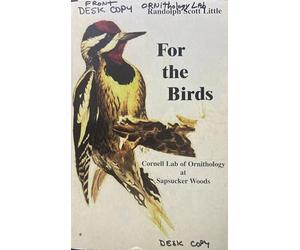 For the Birds: The Cornell Lab of Ornithology at Sapsucker Woods