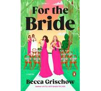 For the Bride A Novel - Becca Grischow - Penguin Books - ebook (ePub) - Livre
