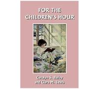 For The Children's Hour (Yesterday's Classics)