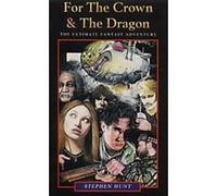 For the Crown and the Dragon Hunt, Stephen (Auteur)