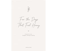 For The Days That Feel Heavy: Ein Journal für Gedanken, Gefühle & Heilung