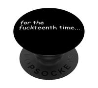 for The Fuckteenth Time Sign I Don't Know I Just Work Here PopSockets PopGrip Adhésif