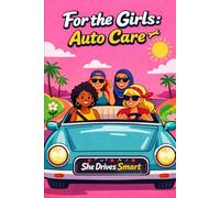 For the Girls: Auto care: She Drives Smart