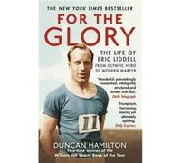For the Glory by Duncan Hamilton Duncan Hamilton, (Auteur)