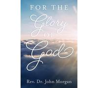 For the Glory of God