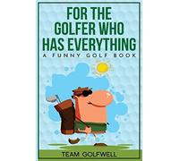 For The Golfer Who Has Everything