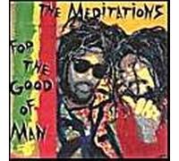 The Meditations - for The Good of Man