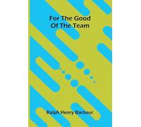 For the good of the team