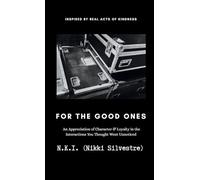 For The Good Ones: An Appreciation of Character & Loyalty in the Interactions You Thought Went Unnoticed