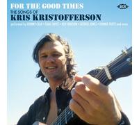 For The Good Times Songs Of Kris Kristofferson Various Import
