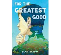 For the Greatest Good