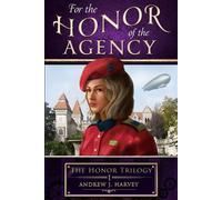For the Honor of the Agency - Andrew J. Harvey - Hague Publishing - ebook (ePub) - Livre