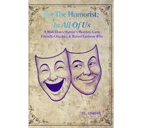 FOR THE HUMORIST: IN ALL OF 'US': A Walk Down Humor’s Memory-Lane Classics: Friendly Chuckles & Raised-brow Wits