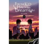 Unknown – For the Kid I Saw in My Dreams, Vol. 1 – Livre en VO – Yen Press