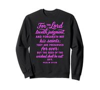 for The Lord Loveth Judgment Psaume 37:28 Bible Scripture God Sweatshirt