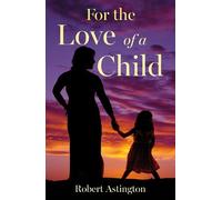 For the Love of a Child
