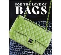 For The Love Of Bags, Revised Edition