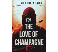 For The Love Of Champagne