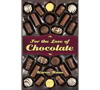 For the Love of Chocolate