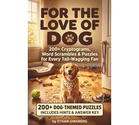 For the Love of Dog: 200+ Cryptograms, Word Scrambles & Puzzles for Every Tail-Wagging Fan