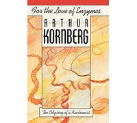 For the Love of Enzymes: The Odyssey of a Biochemist