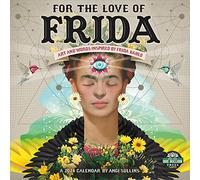 For the Love of Frida 2024 Calendar: Art and Words Inspired by Frida Kahlo