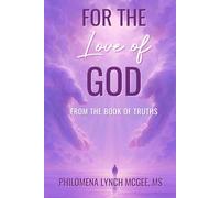 For The Love of God: From the Book of Truths