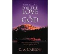 For The Love Of God Vol 2 D A Carson, (Auteur)