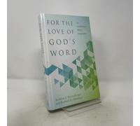 For the Love of God's Word: An Introduction to Biblical Interpretation