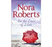 For The Love Of Lilah (Calhoun Women, Book 3) - [Livre en VO] Nora Roberts (Auteur)