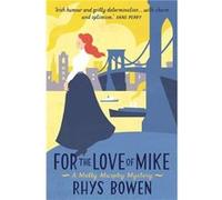 For the Love of Mike (Molly Murphy) Bowen, Rhys (Auteur)
