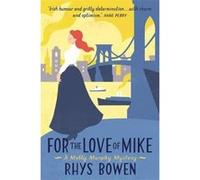 For the Love of Mike (Molly Murphy) Bowen, Rhys (Auteur)