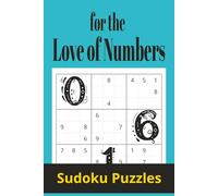 For the Love of Numbers: 50 Engaging Sudoku Puzzles with Inspiring Words on Every Page