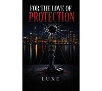 For The Love of Protection - Luxe - Luxe - ebook (ePub) - Livre