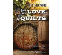 For The Love Of Quilts - Print-On-Demand Edition