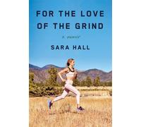 For the Love of the Grind A Memoir - Sara Hall - St. martin's press - ebook (ePub) - Livre