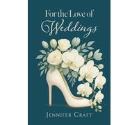 For the Love of Weddings