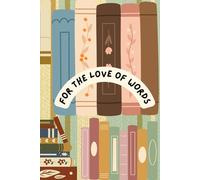 For The Love of Words III: Writing Journal