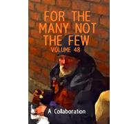 For The Many Not The Few Volume 48
