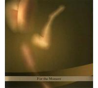 for The Moment