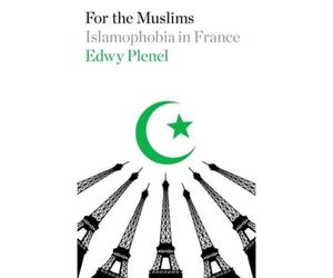 For The Muslims: Islamophobia In France