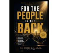 FOR THE PEOPLE IN THE BACK: Hearing God Beyond Distractions, Opinions, Tradition & Delay