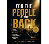 FOR THE PEOPLE IN THE BACK: Hearing God Beyond Distractions, Opinions, Tradition & Delay