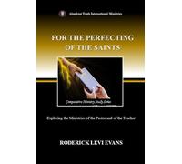 For the Perfecting of the Saints: Exploring the Ministries of the Pastor and of the Teacher