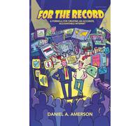 For the Record: A Formula for Creating an Accurate and Accountable Internet